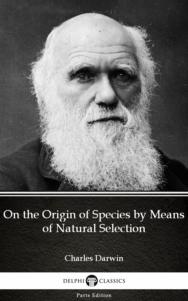 On The Origin Of Species By Means Of Natural Selection Charles Darwin