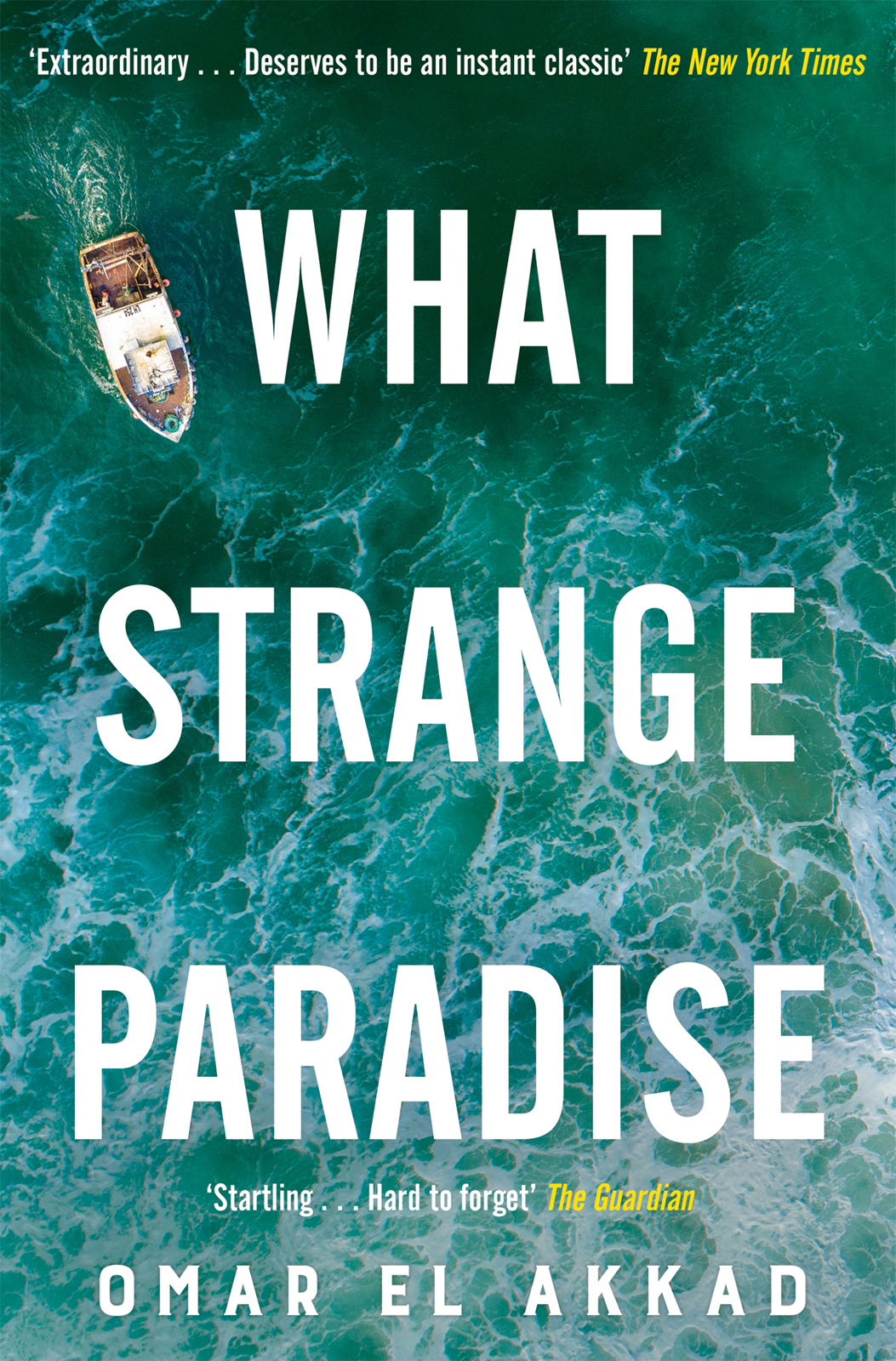 What Strange Paradise Omar El Akkad