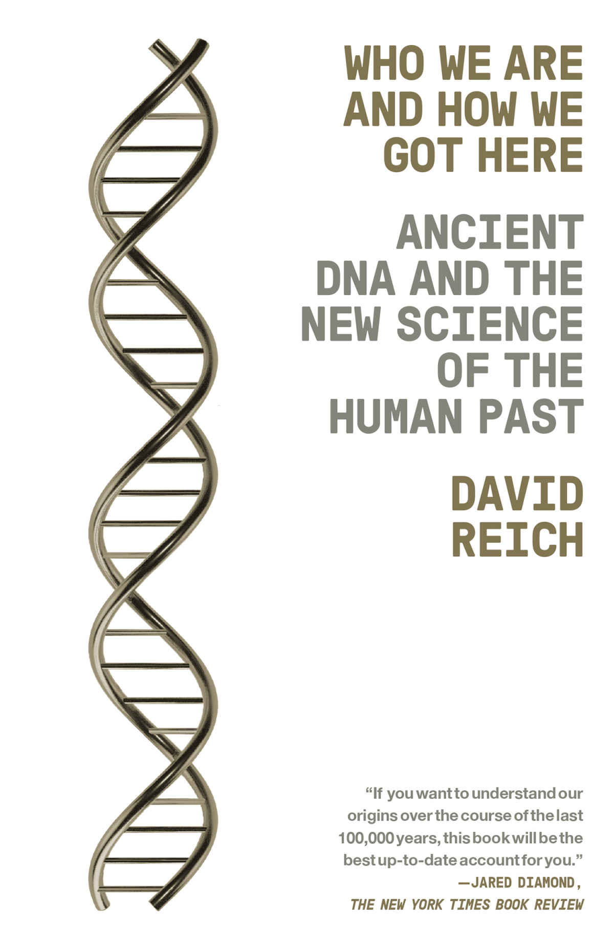 Who We Are And How We Got Here Ancient Dna And The New Science Of The Human Past David Reich