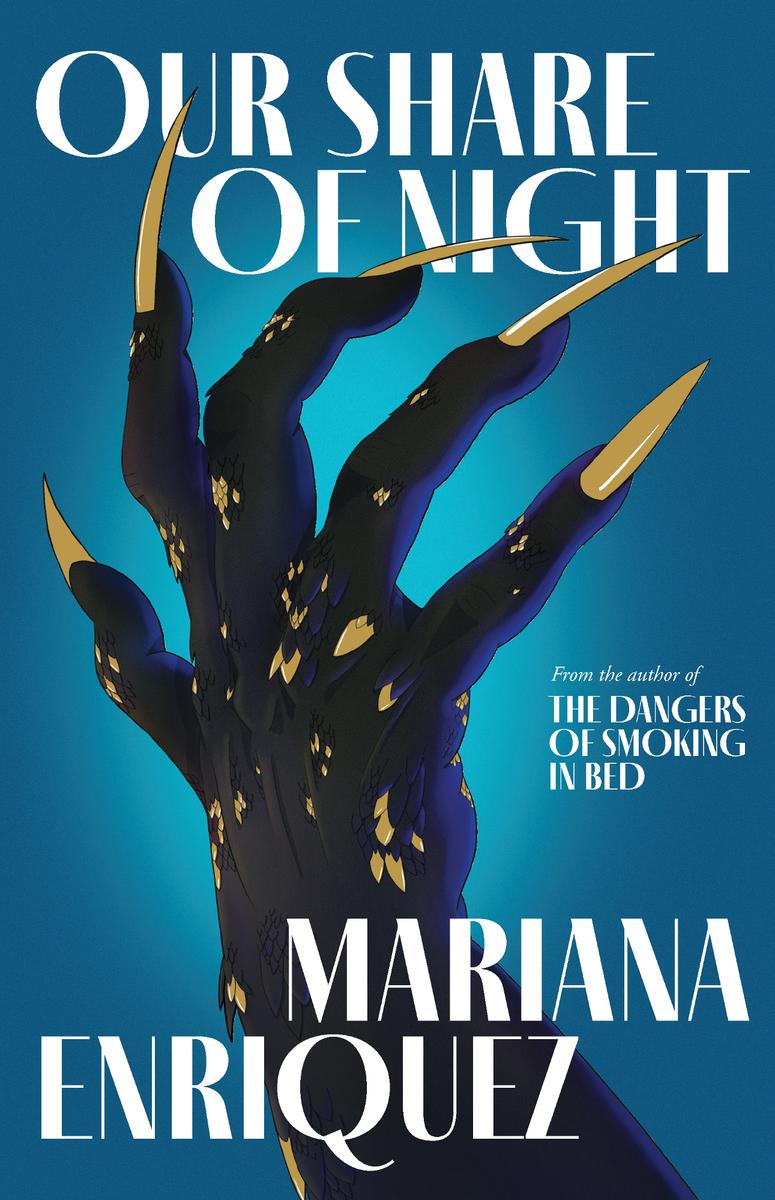 Our Share Of Night Mariana Enriquez
