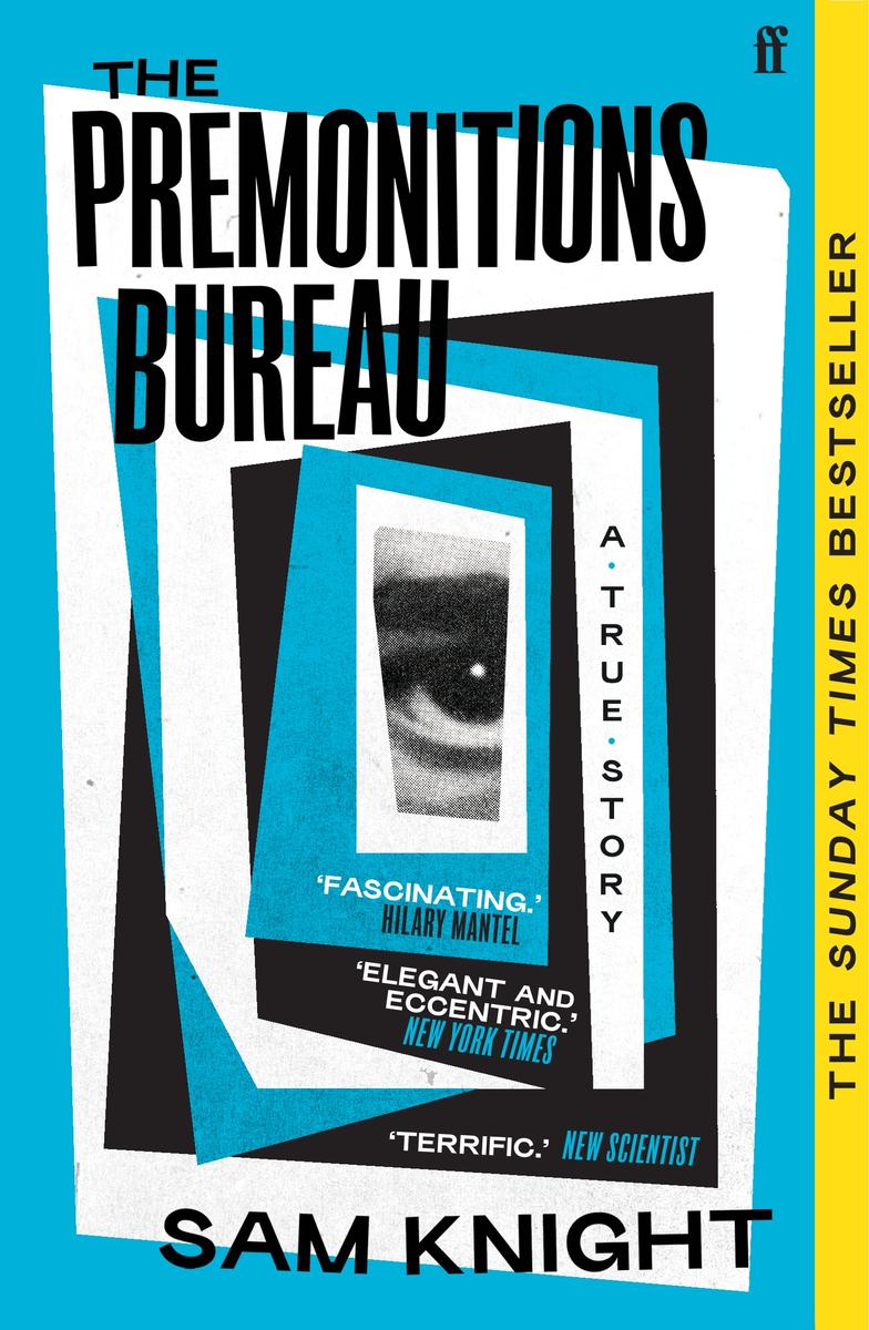The Premonitions Bureau A True Story Sam Knight