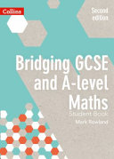 Bridging Gcse And Alevel Maths Student Book Mark Rowland