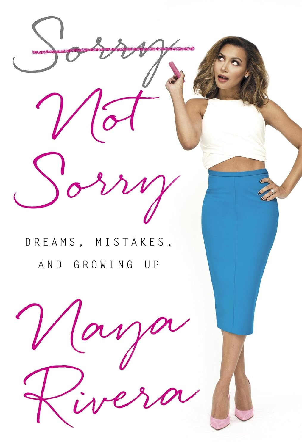 Naya Rivera Sorry Not Sorry Naya Rivera