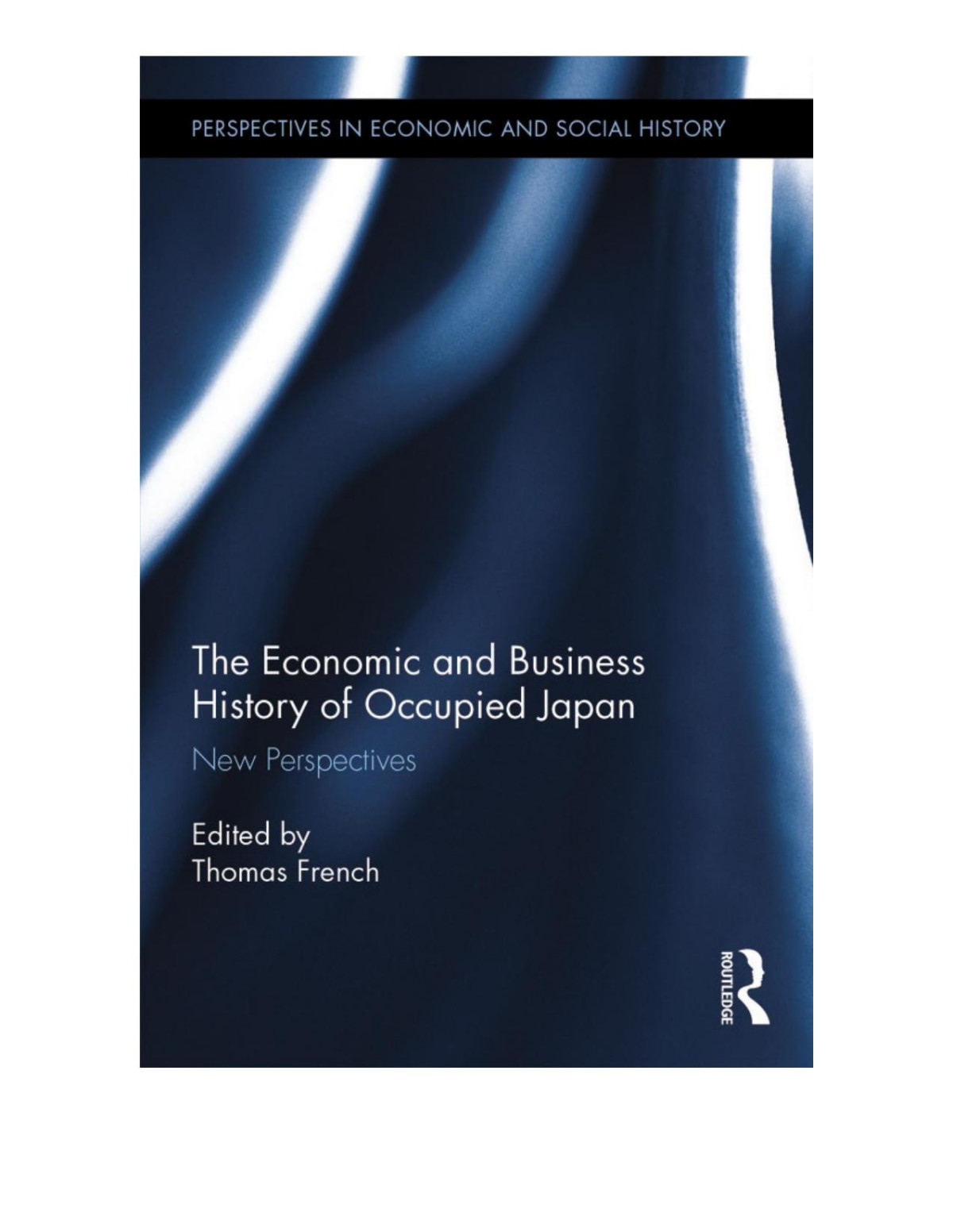 The Economic And Business History Of Occupied Japan French Thomas