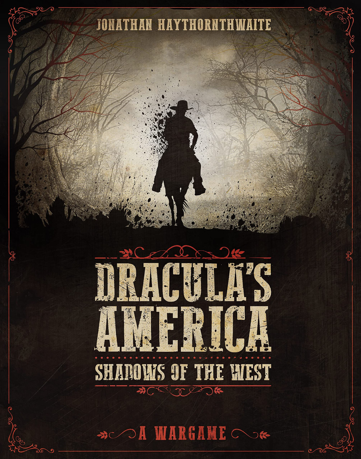 Draculas America Shadows Of The West Jonathan Haythornthwaite