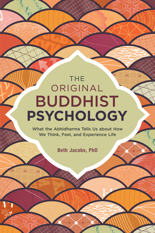 The Original Buddhist Psychology Beth Jacobs Phd
