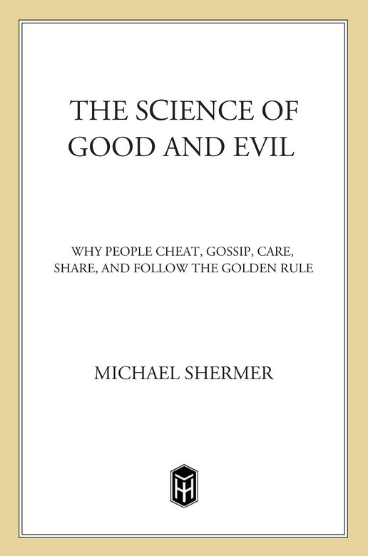 The Science Of Good And Evil Michael Shermer