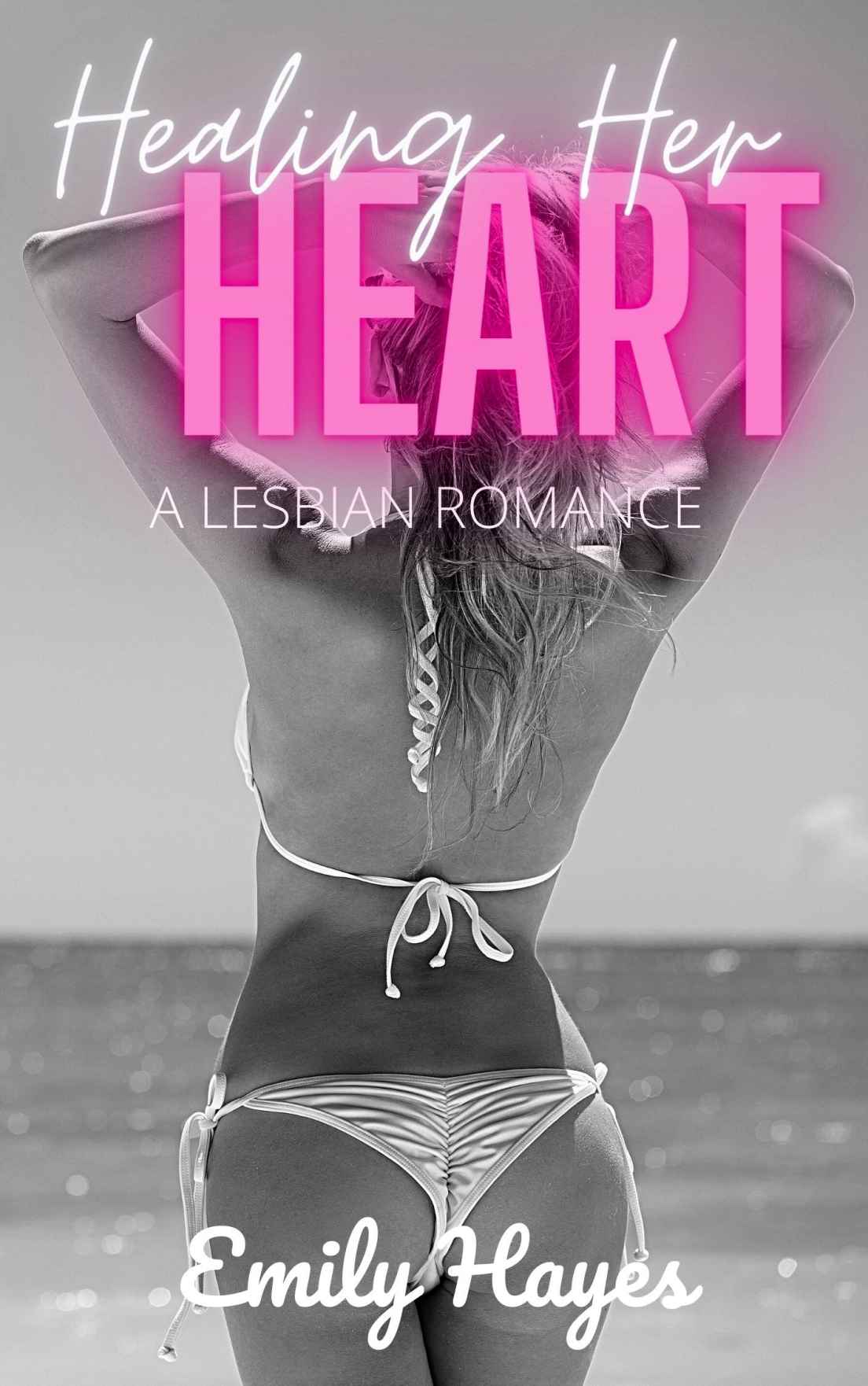 Healing Her Heart A Lesbian Romance Emily Hayes