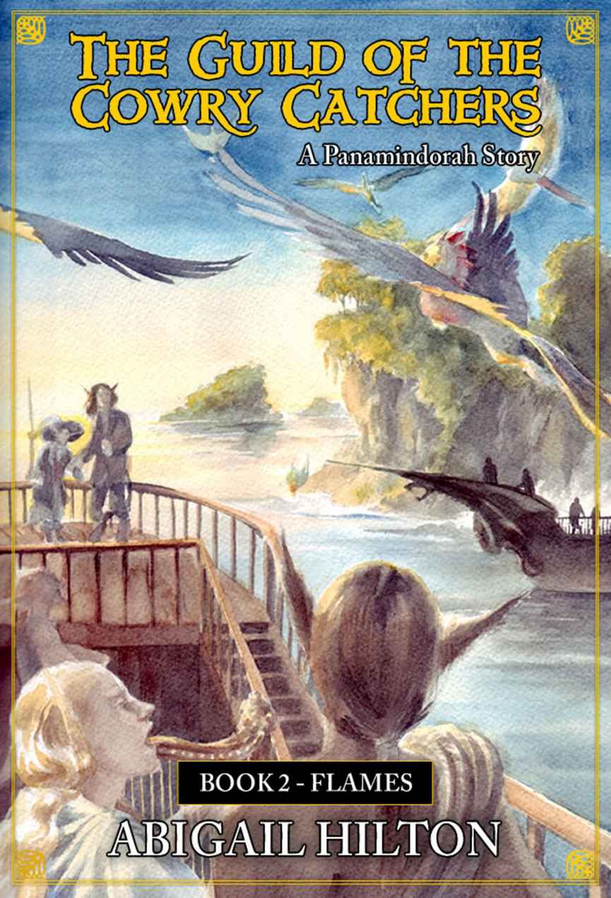 The Guild Of The Cowry Catchers Book 2 Flames Abigail Hilton