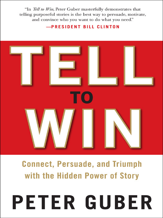 Tell To Win Peter Guber