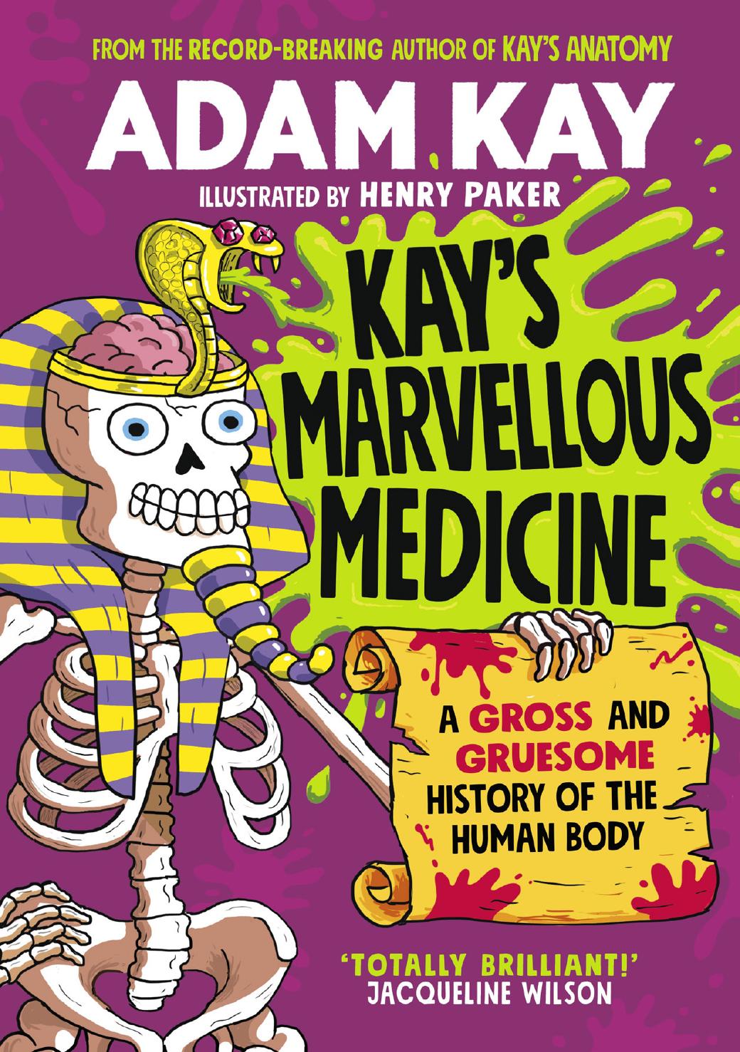 Kays Marvellous Medicine Adam Kay