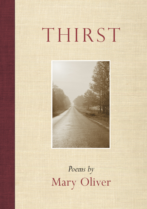 Thirst Mary Oliver