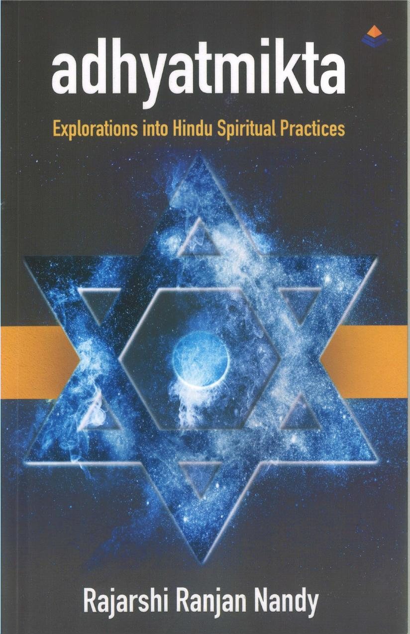 Adhyatmika Explorations Into Hindu Spiritual Practices 1st Rajarshi Ranjan Nandy