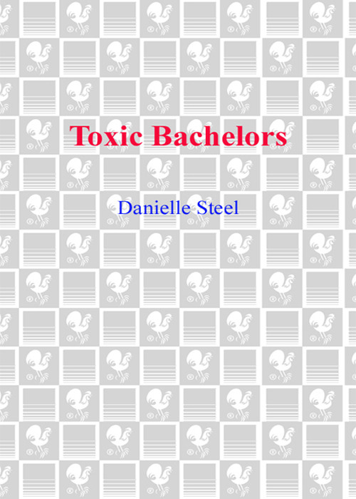 Toxic Bachelors Danielle Steel