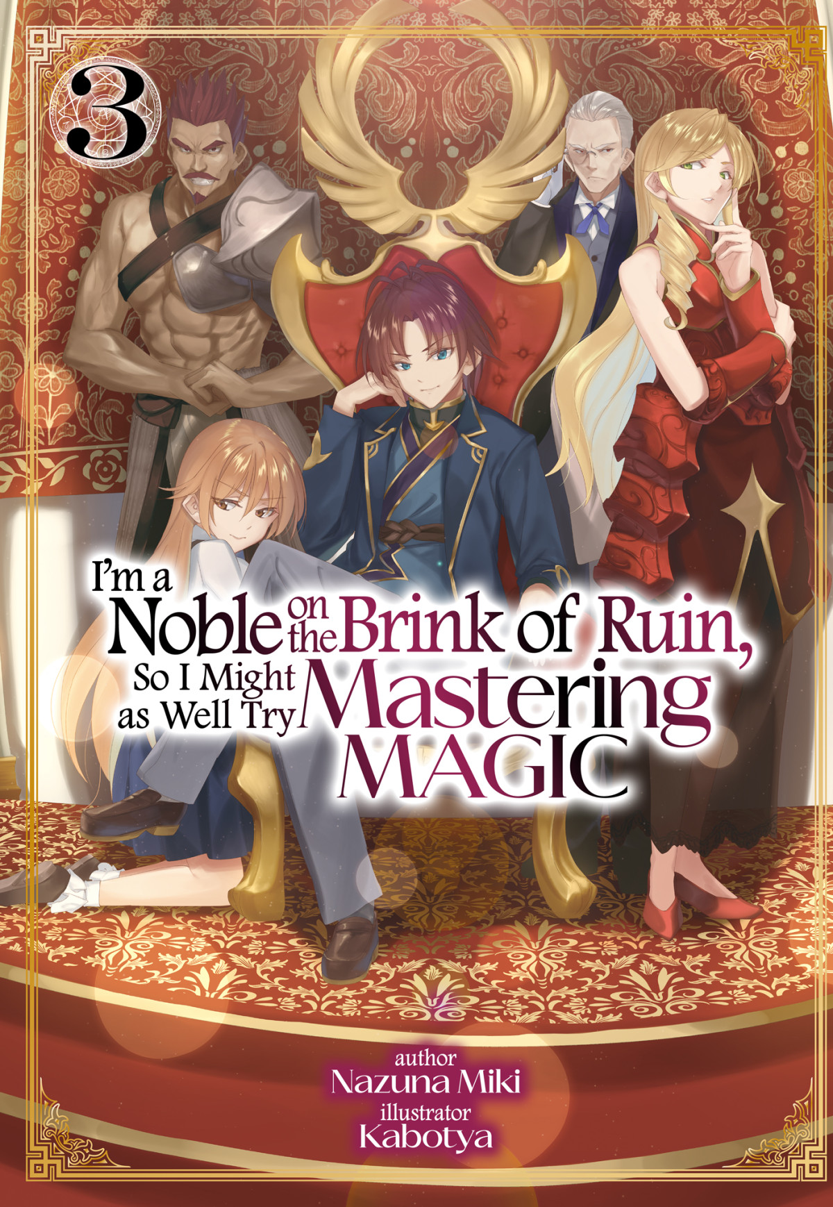 Im A Noble On The Brink Of Ruin So I Might As Well Try Mastering Magic Volume 3 Nazuna Miki