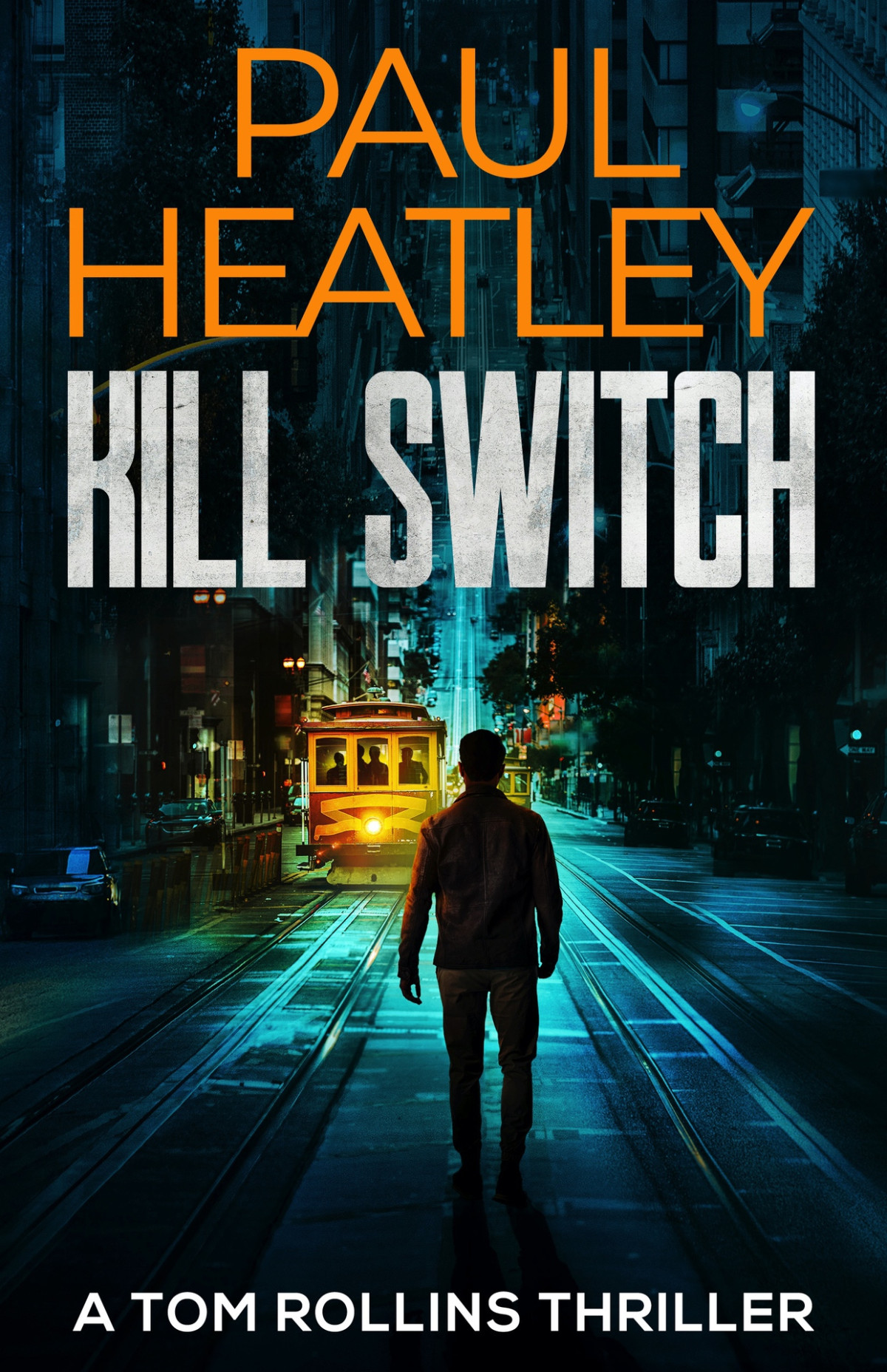 Kill Switch Tom Rollins Thrillers Book 14 Paul Heatley