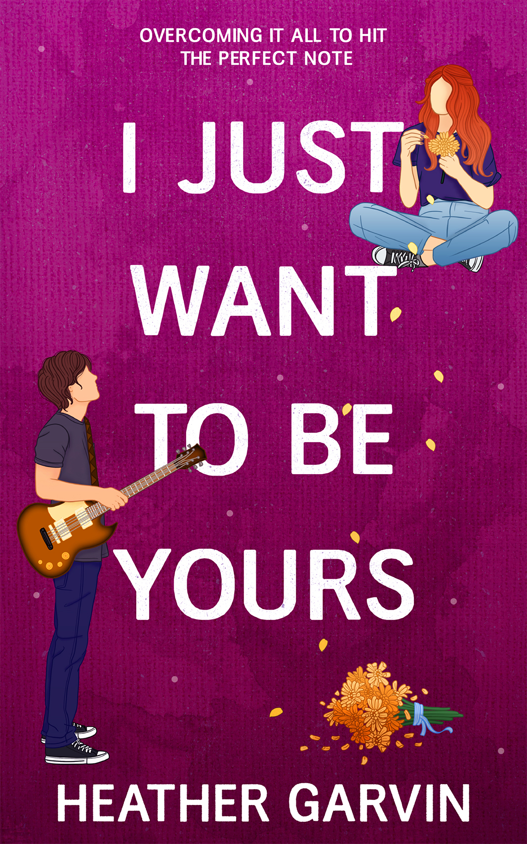 I Just Want To Be Yours The Steamy Sequel Of Just Dont Call Me Yours Just Yours Book 2 Heather Garvin