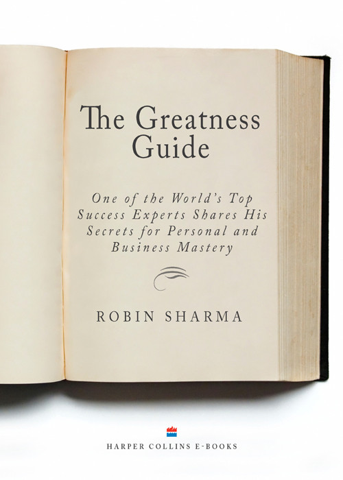 The Greatness Guide One Of The Worlds Top Success Coaches Shares His Secrets For Personal And Business Mastery Robin Sharma