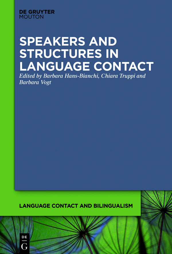 Speakers And Structures In Language Contact Barbara Hansbianchi