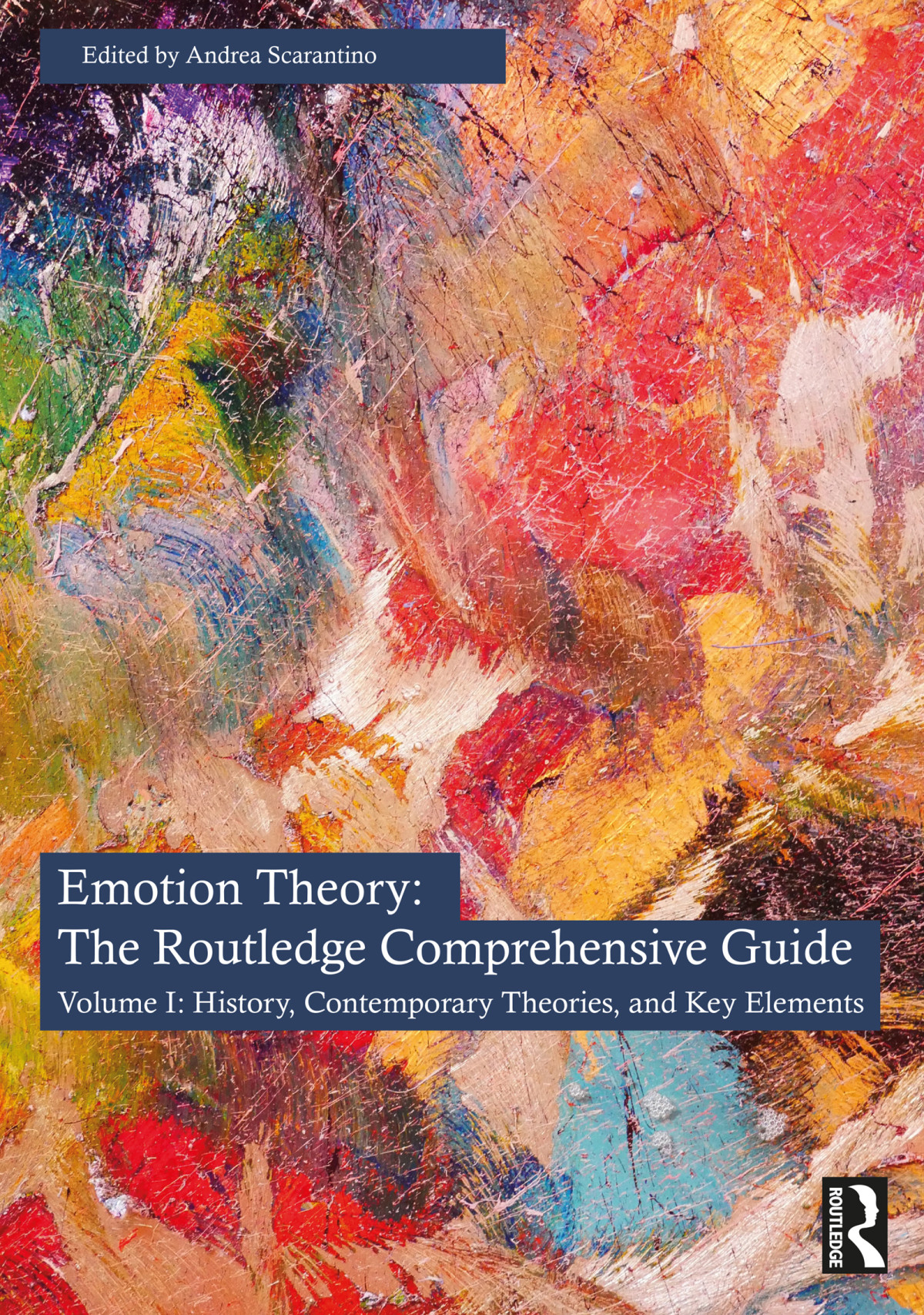 Emotion Theory The Routledge Comprehensive Guide Volume I History Contemporary Theories And Key Elements Andrea Scarantino