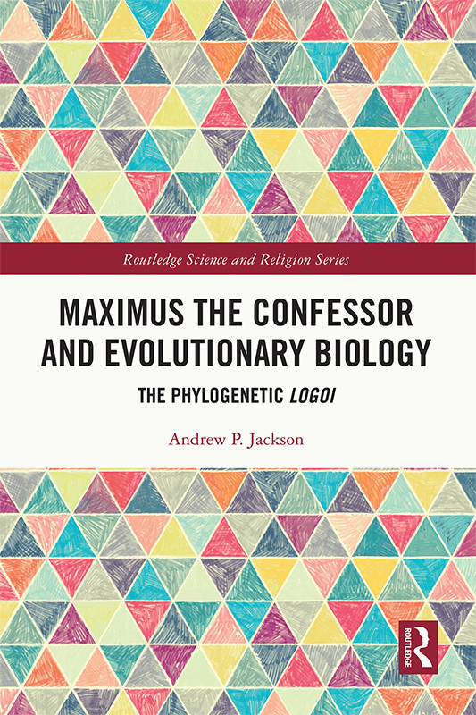 Maximus The Confessor And Evolutionary Biology The Phylogenetic Jackson