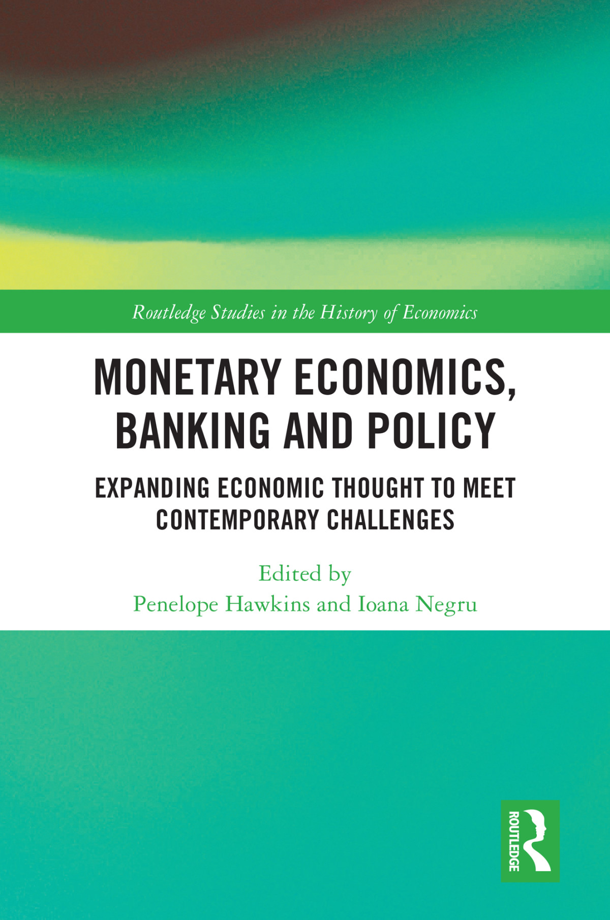 Monetary Economics Banking And Policy Expanding Economic Thought To Meet Contemporary Challenges Unknown
