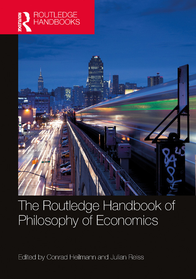 The Routledge Handbook Of Philosophy Of Economics Conrad Heilmann Julian Reiss