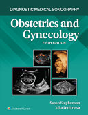 Obstetrics And Gynecology Diagnostic Medical Sonography Series 5e Nov 9 2022 Susan Stephenson