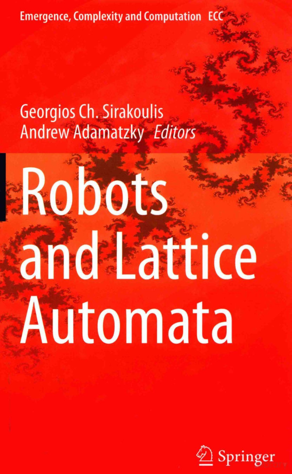 Robots And Lattice Automata 2015th Edition Georgios Chsirakoulis Andrew Adamatzky