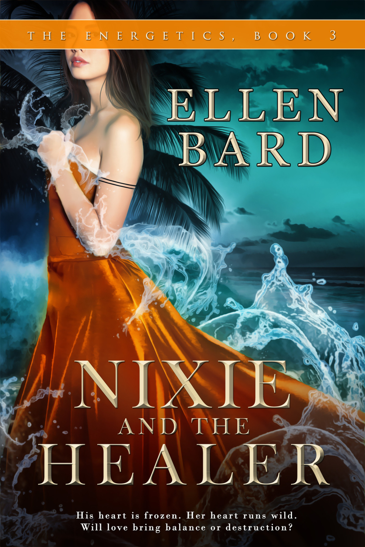 Nixie And The Healer The Energetics Book 3 Bard Ellen
