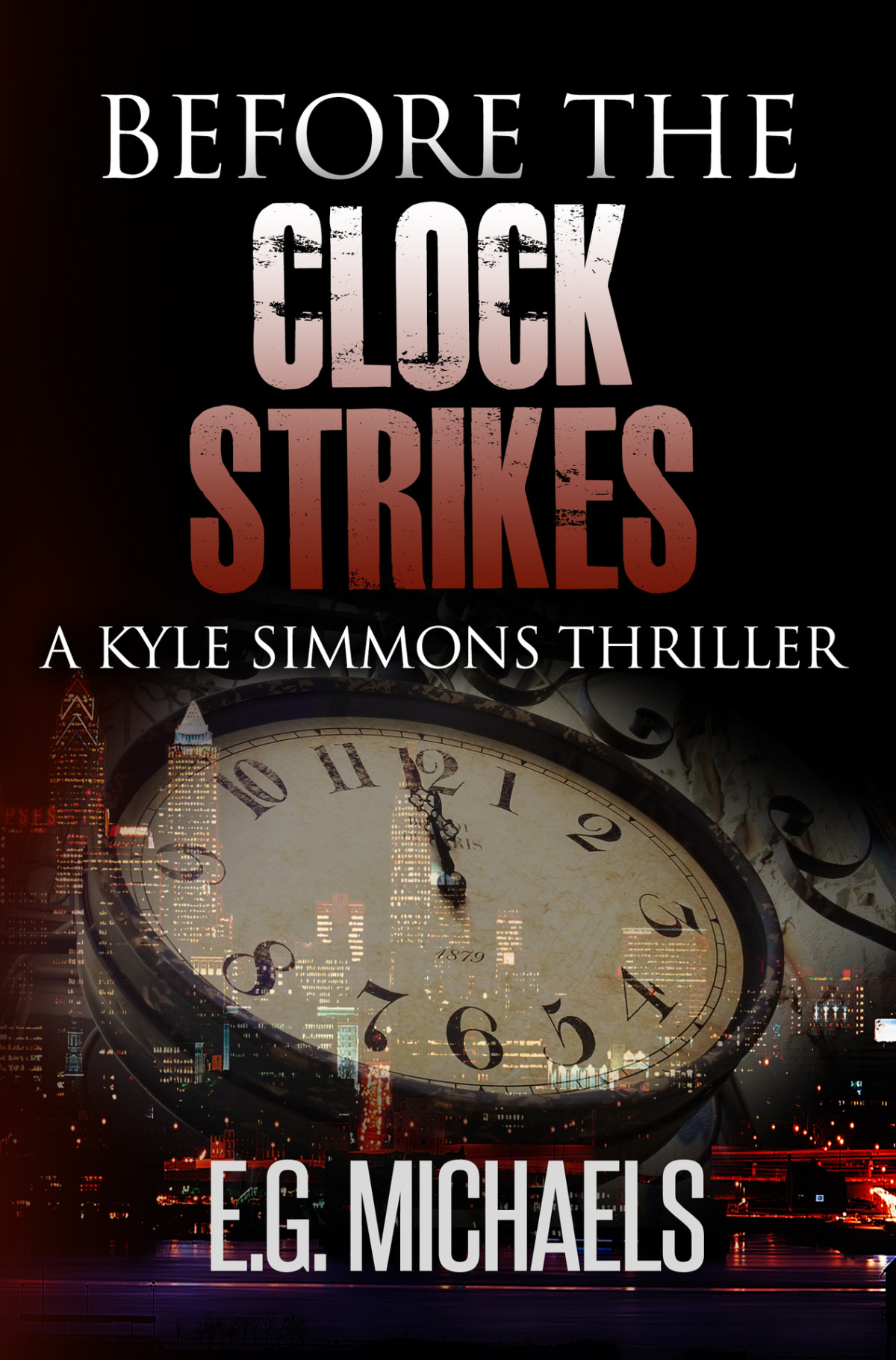Before The Clock Strikes A Kyle Simmons Thriller Book 1 Michaels
