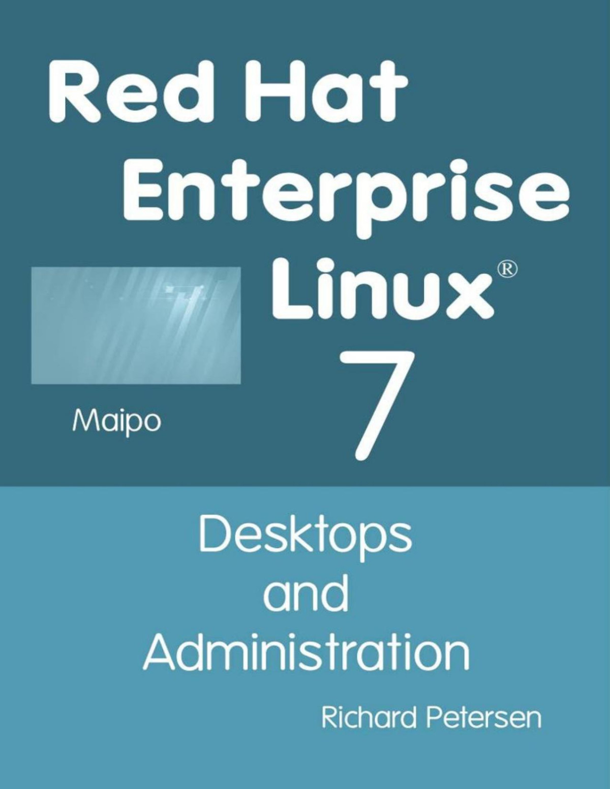 Red Hat Enterprise Linux 7 Desktops And Administration Richard Petersen