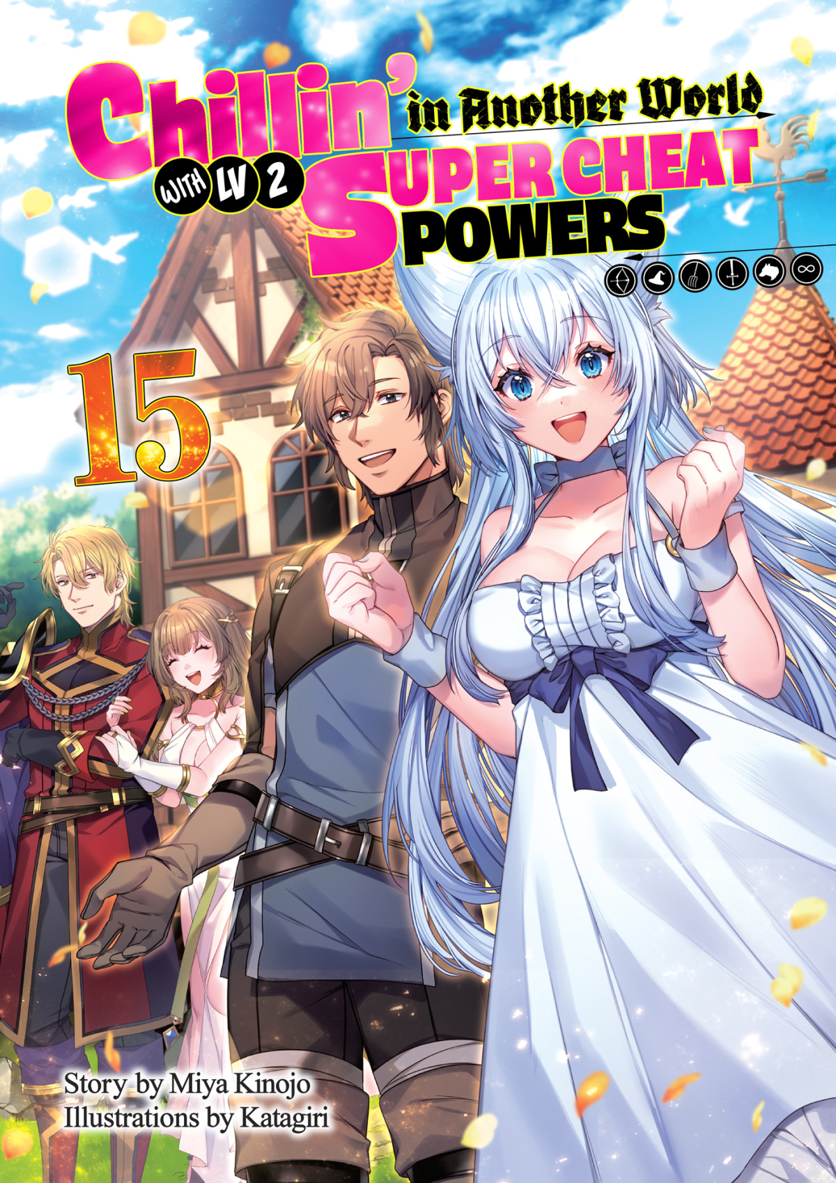 Chillin In Another World With Level 2 Super Cheat Powers Volume 15 1st Edition Miya Kinojo