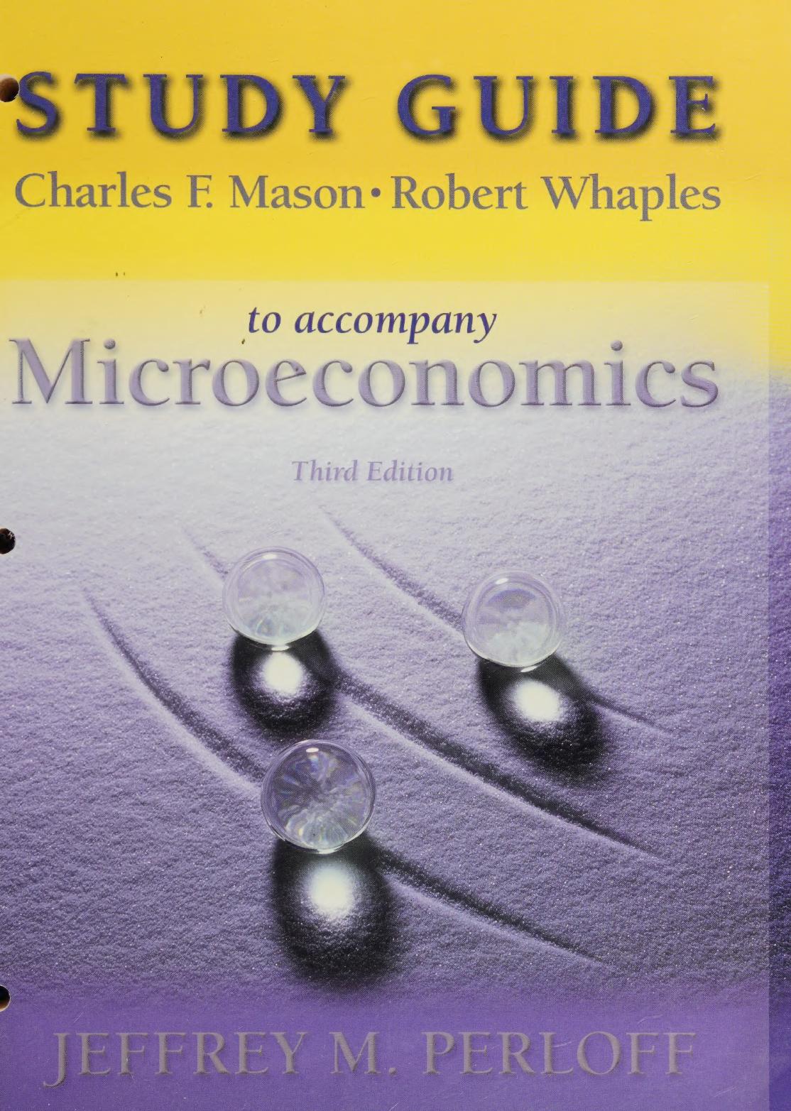 Study Guide To Accompany Microeconomics Third Edition By Jeffrey M Perloff Mason