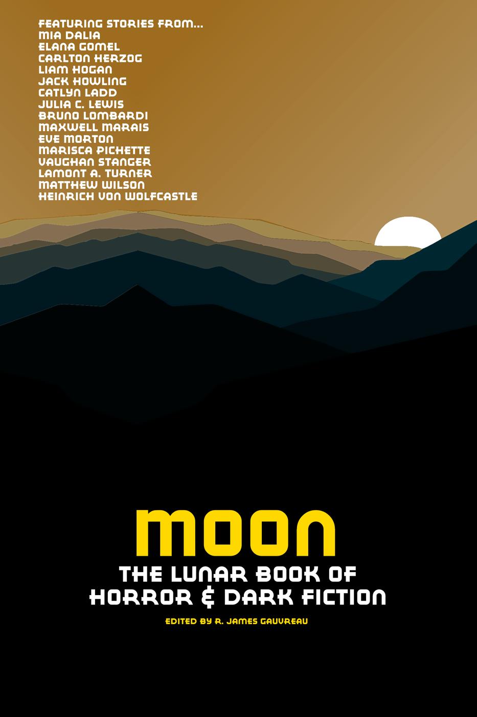 Moon The Lunar Book Of Horror And Dark Fiction R James Gauvreau