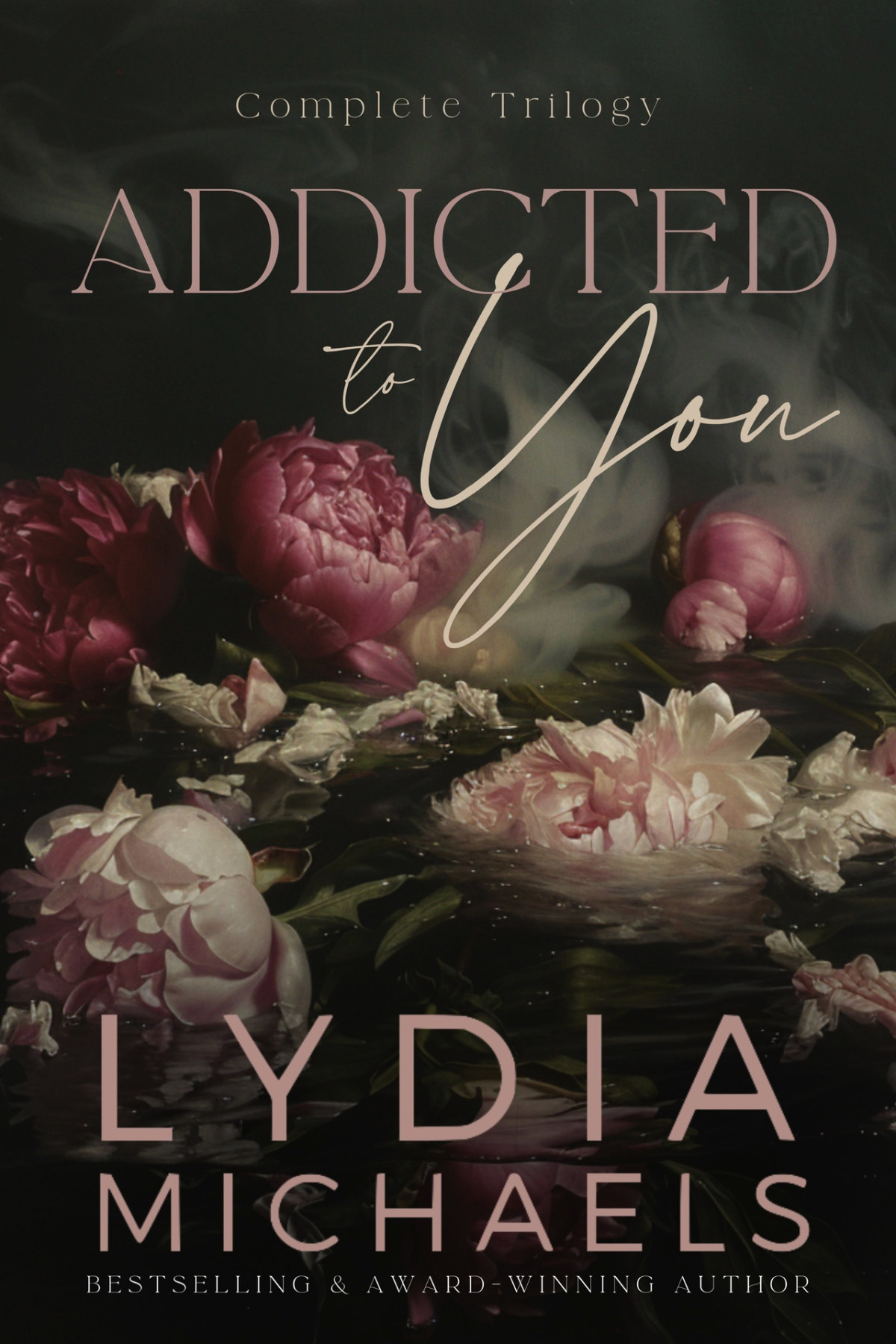 Addicted To You The Complete Trilogy 1st Edition Lydia Michaels