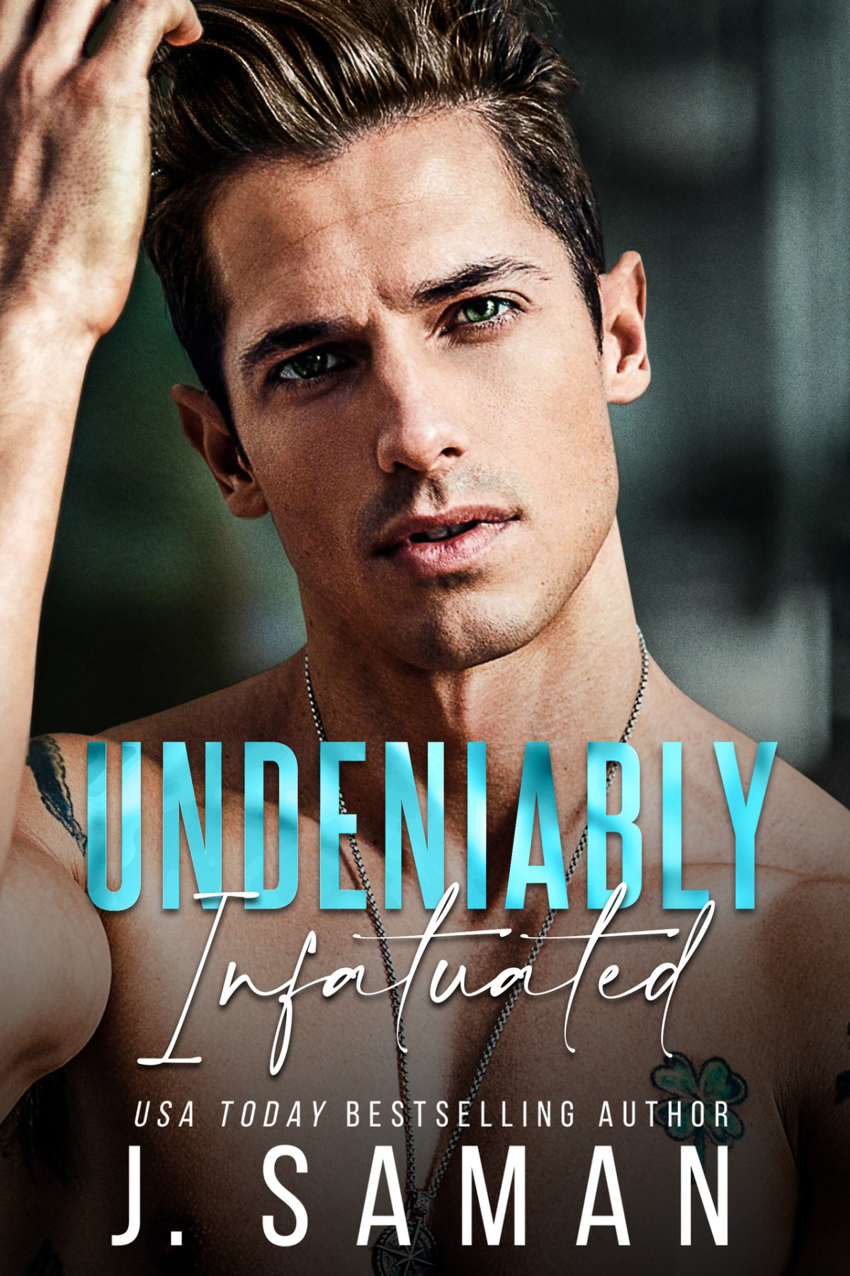 Undeniably Infatuated Bostons Irresistible Billionaires 03 J Saman
