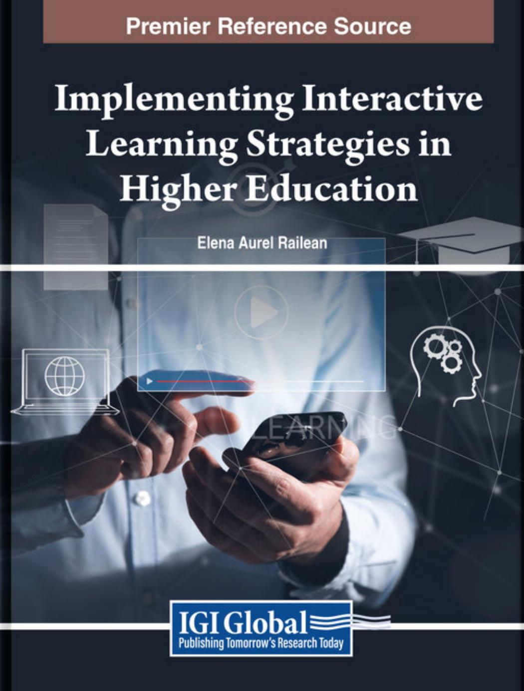 Implementing Interactive Learning Strategies In Higher Education Elena Aurel Railean