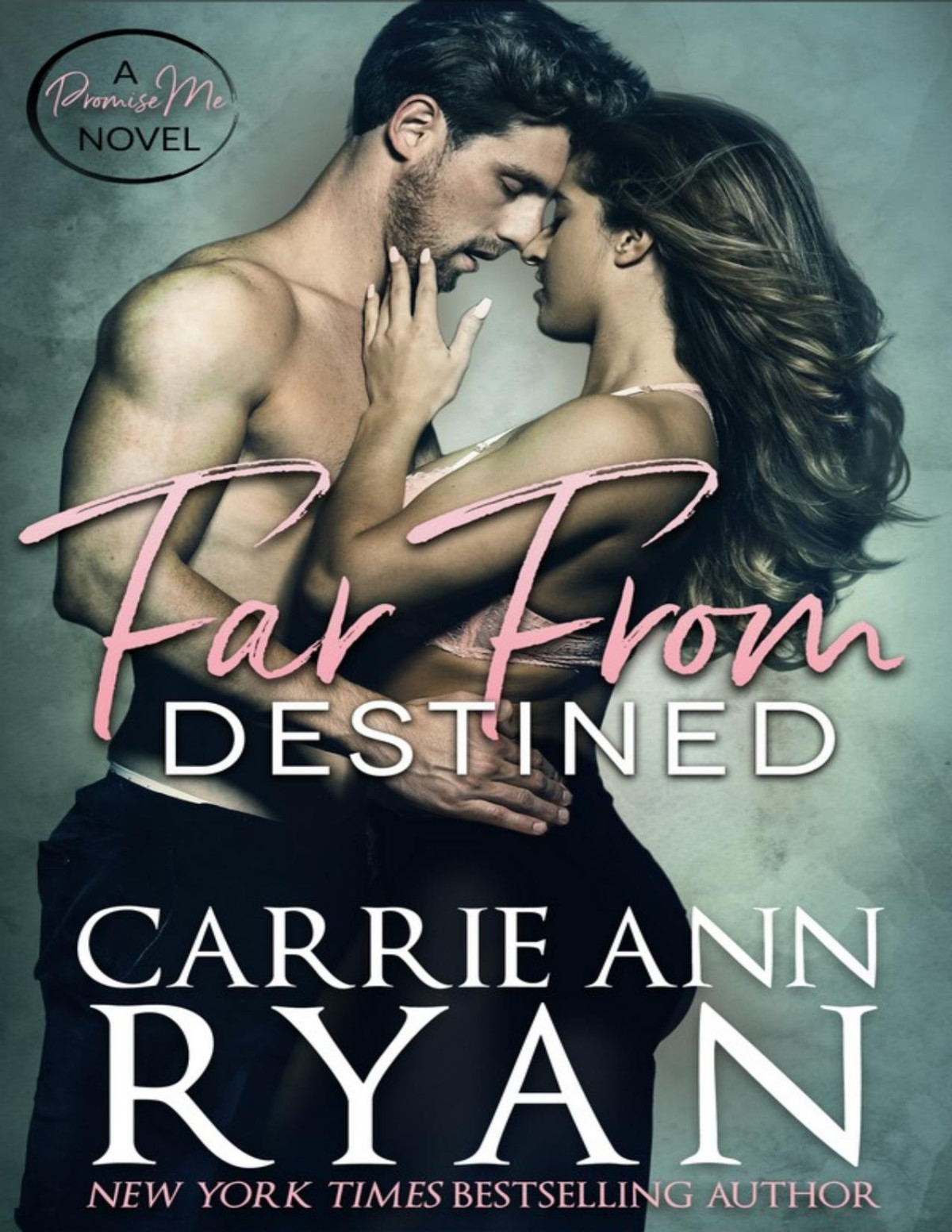 Far From Destined Carrie Ann Ryan