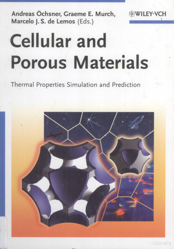 Cellular And Prous Materials Thermal Properties Simulation And Prediction 2008th Edition Andreas Ochsner