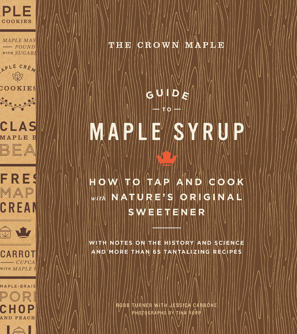 The Crown Maple Guide To Maple Syrup How To Tap And Cook With Natures Tina Rupp