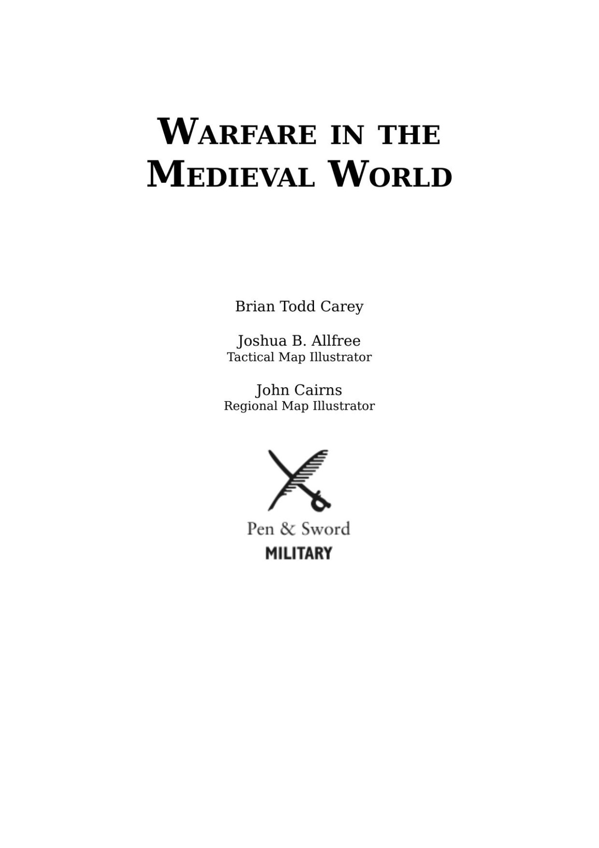 Warfare In The Medieval World Brian Todd Carey