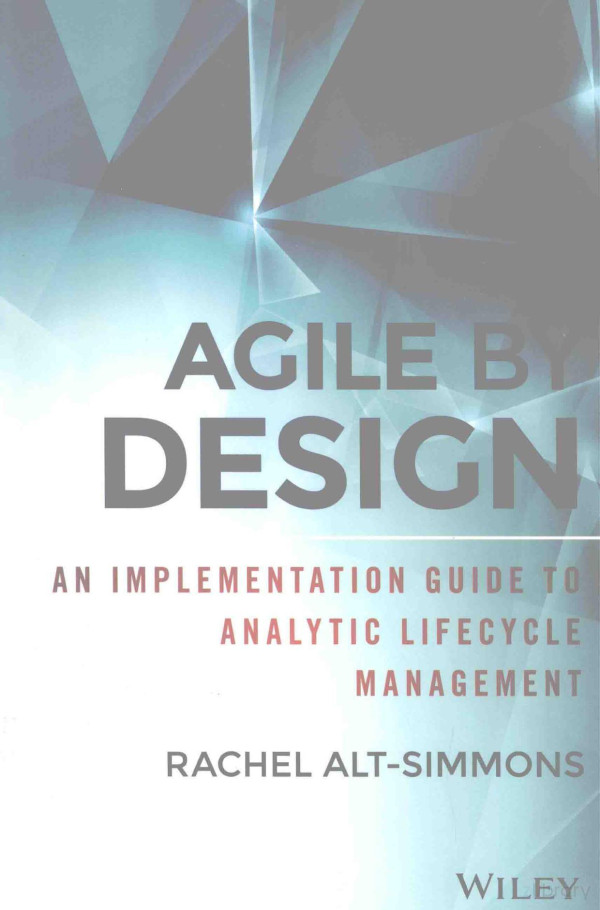Agile By Desicn An Implementation Guide To Analytic Lifecycle Management 2016th Edition Rachel Altsimmons