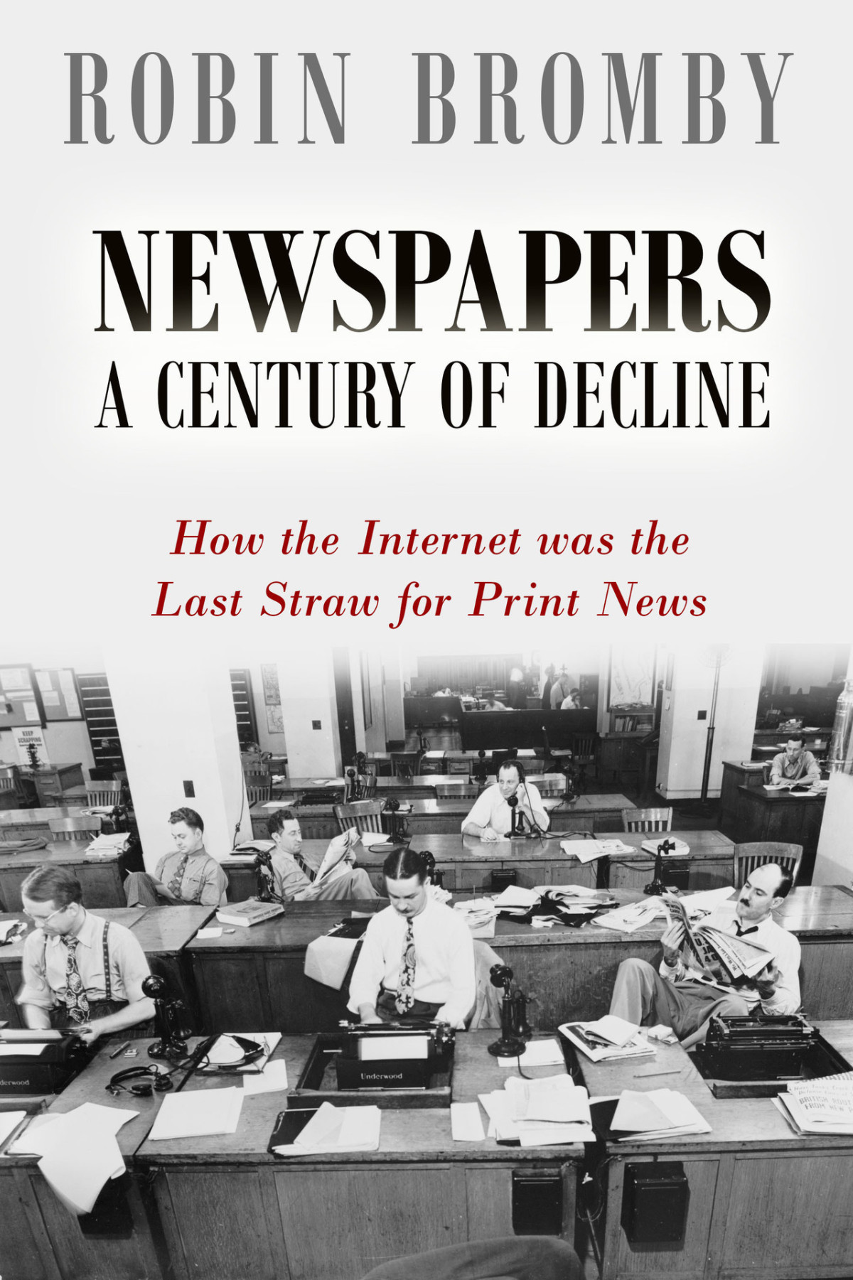 Newspapers A Century Of Decline How The Internet Was The Last Straw For Print News Bromby