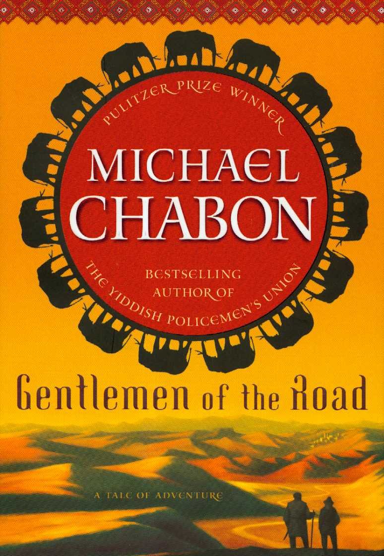 Gentlemen Of The Road A Tale Of Adventure 1st Edition Michael Chabon