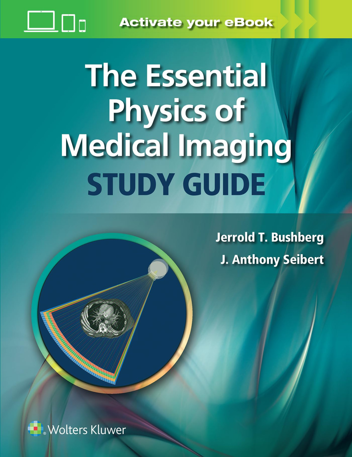 The Essential Physics Of Medical Imaging Study Guide First Edition Jerrold T Bushberg