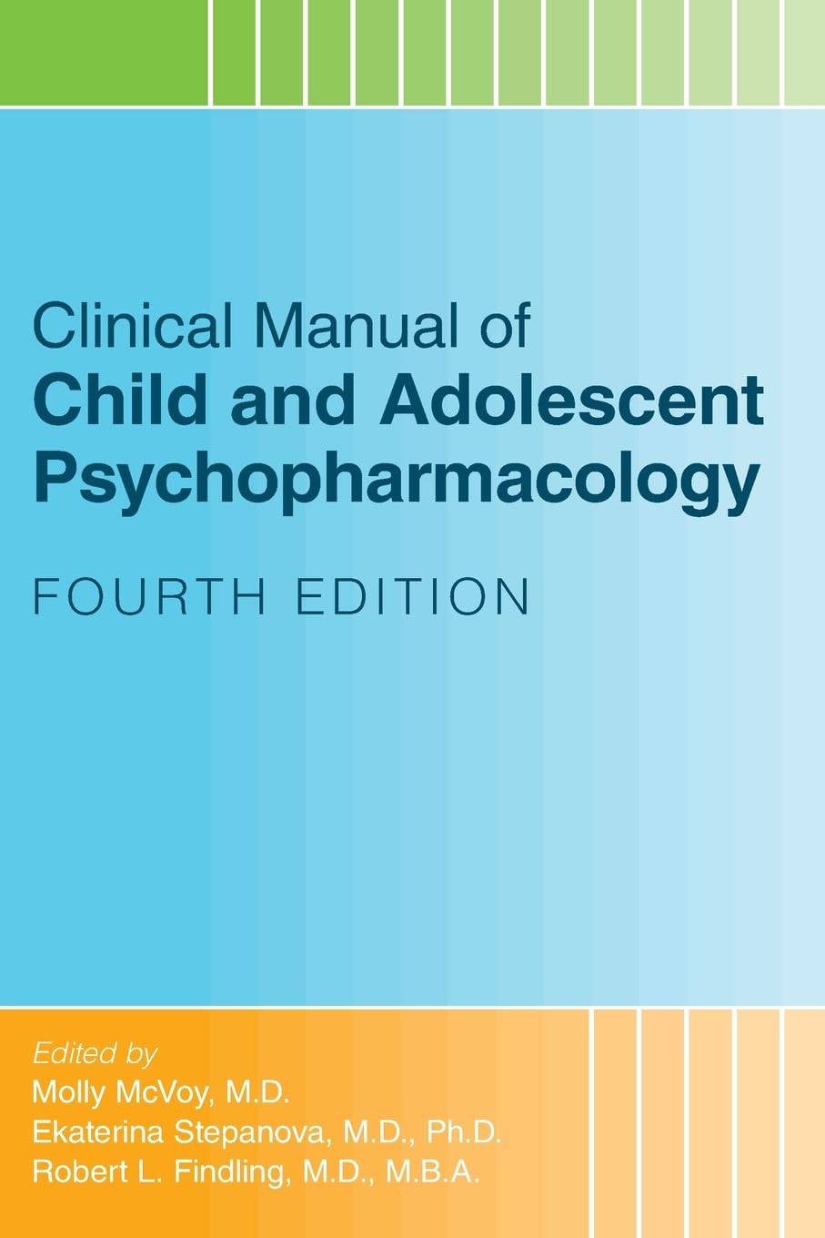 Clinical Manual Of Child And Adolescent Psychopharmacology 4th Edition 4th Molly Mcvoy