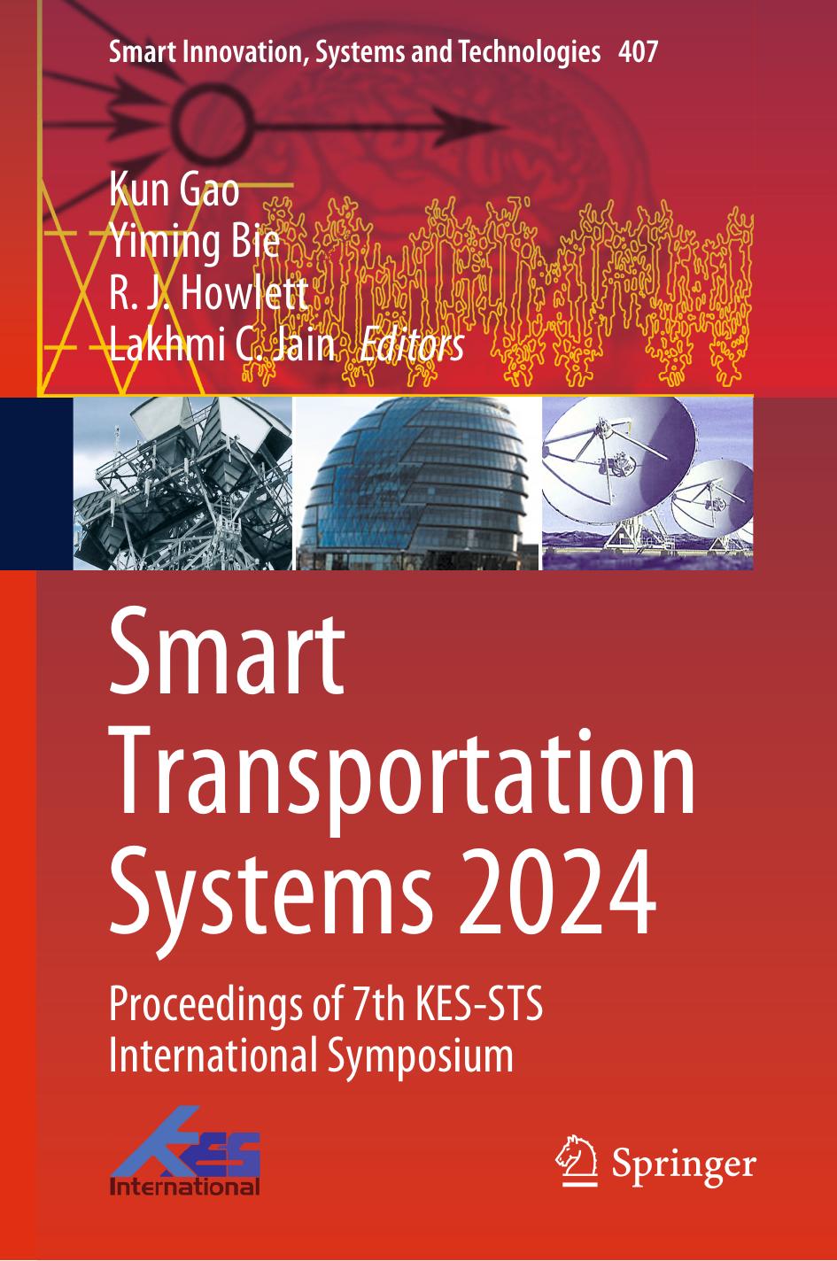 Smart Transportation Systems 2024 Proceedings Of 7th Kessts International Symposium Kun Gao Editor