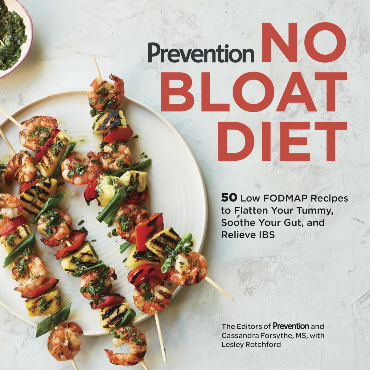 Prevention No Bloat Diet 50 Lowfodmap Recipes To Flatten Your Tummy Soothe Your Gut And Relieve Ibs The Editors Of Prevention