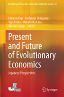 Present And Future Of Evolutionary Economics Japanese Perspectives Kiichiro Yagi